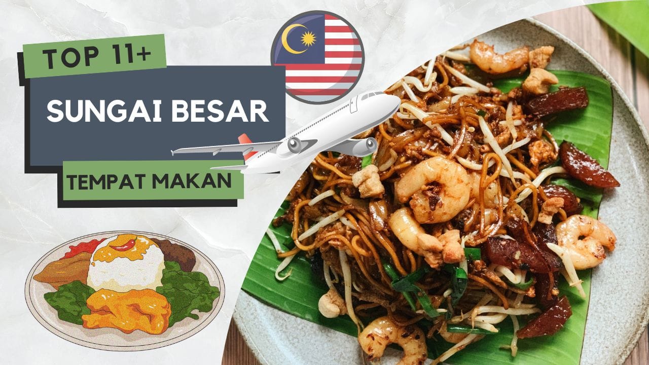 Tempat Makan Menarik di Sungai Besar