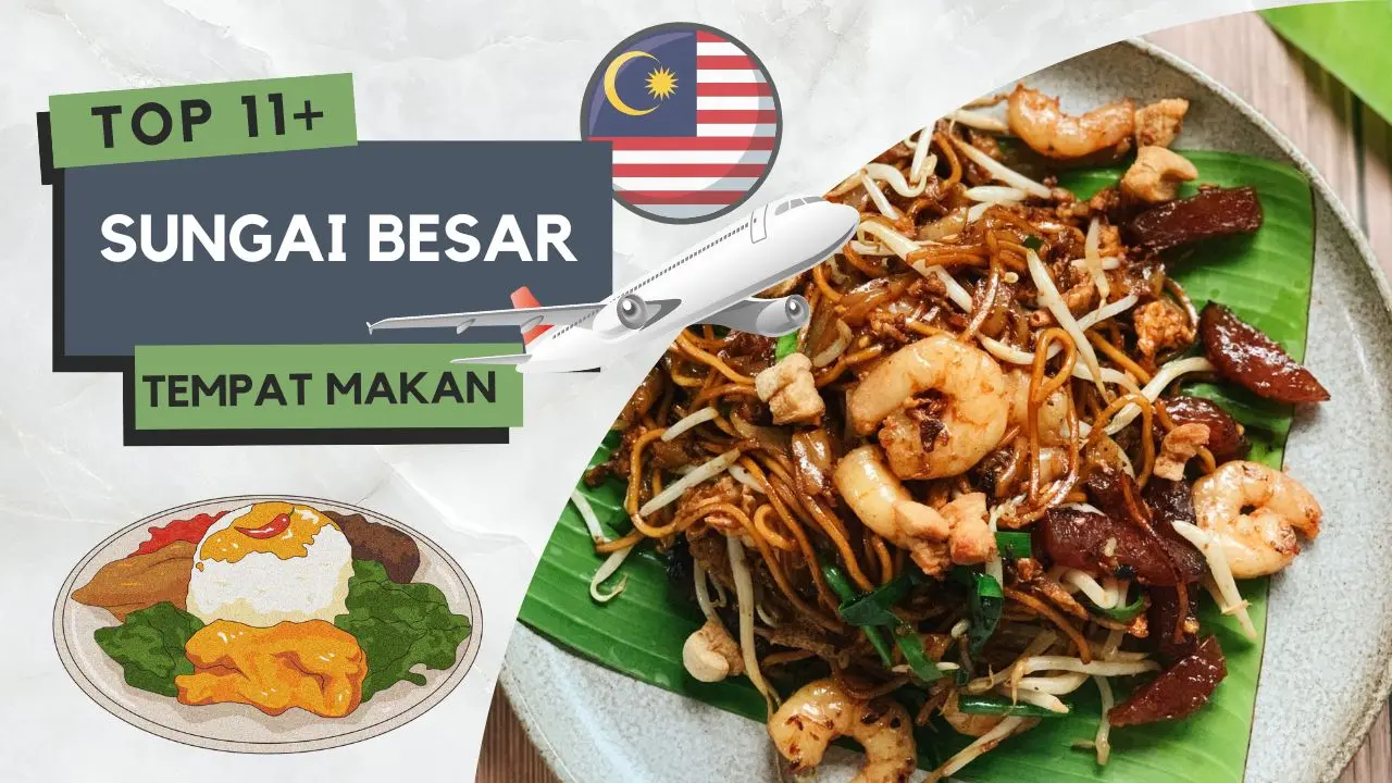 Tempat Makan Menarik di Sungai Besar