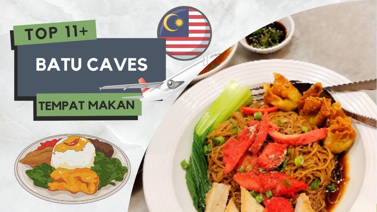 Tempat Makan Menarik di Batu Caves