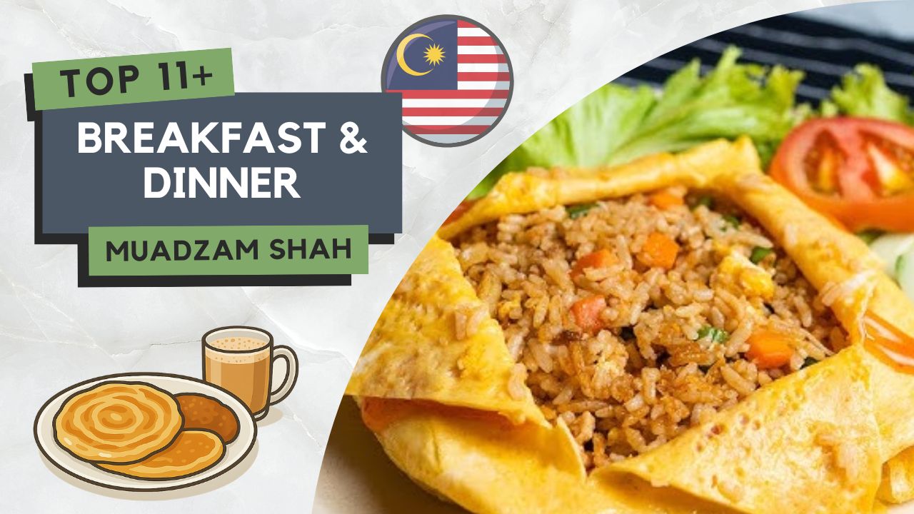 Tempat Makan Best di Muadzam Shah