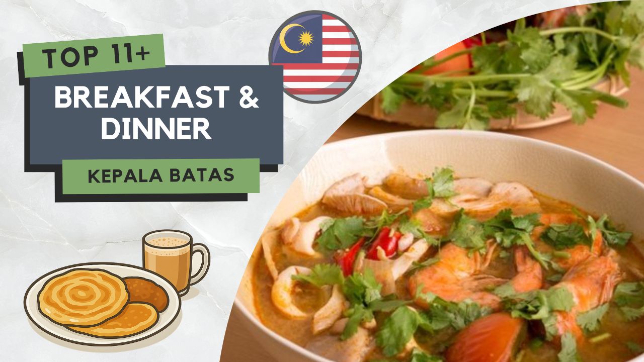 Tempat Makan Best di Kepala Batas