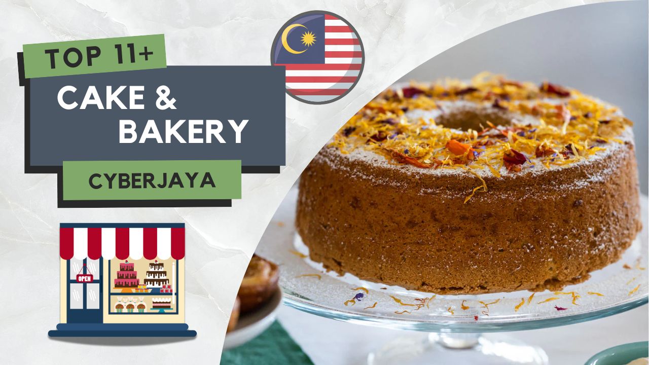 11+ Best Kedai Kek Cyberjaya Most Popular Terkini! 1 Kedai Kek di Cyberjaya